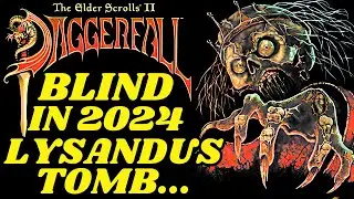 Lysandus' Tomb and Beyond! The Elder Scrolls II: Daggerfall