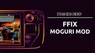 Troubleshoot With Me: Install FFIX and Moguri Mod on Steam Deck