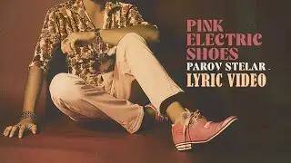 Parov Stelar - Pink Electric Shoes (Official Lyric Video)