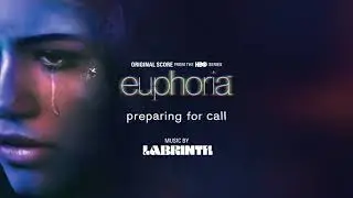 Labrinth – Preparing for Call (Official Audio) | Euphoria (Original Score from the HBO Series)