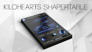 Kilohearts Shaper Table – Wavetable-powered Distortion