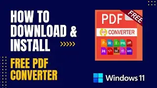 How to Download and Install Free PDF Converter For Windows