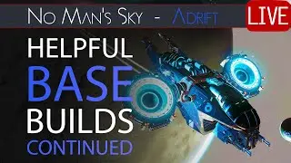 Building Helpful Expedition Bases P2 - Adrift Expedition - No Man's Sky Adrift Update Live