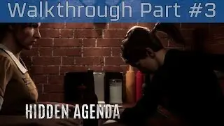 Hidden Agenda - Walkthrough Part #3 [HD 1080P]