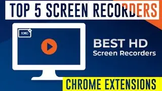 Top 5 Screen Recorder Chrome Extensions for Amazing Screen Captures | 2023 | ITFO