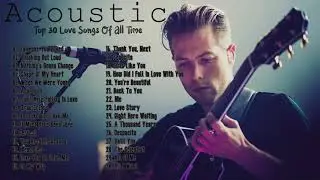 Greatest Acoustic Love Songs Cover - Acoustic Cover Popular Songs - Best Romantic Guitar Songs-2020