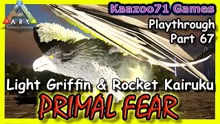 Light Griffin Tame Ark Primal Fear - Part 67💥