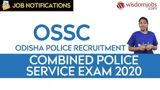 Odisha Combined Police Service Exam 2020 | Odisha Police Recruitment (OSSC) @Wisdom jobs