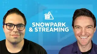 Live: Product Update - Streaming & Snowpark with James & Jeff