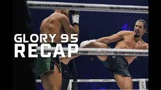 GLORY 95 Recap