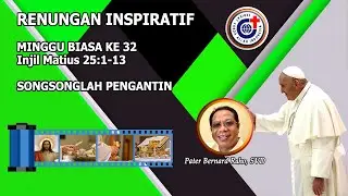 Songsonglah Pengantin! - Renungan Inspiratif Minggu Biasa ke 32, 12 November 2023.