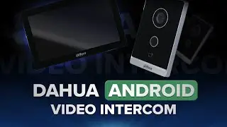 NEW Dahua Android-based Intercom VTH5341G-W + New Video Door Phone VTO2211G-WP: 2-in-1 Review