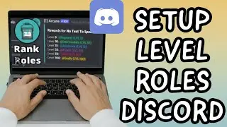 How To Setup Level Roles On DISCORD / Rank Roles (Arcane Bot Setup) (EASY TUTORIAL)