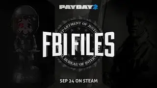 PAYDAY 2: The FBI Files & New Enemy Trailer