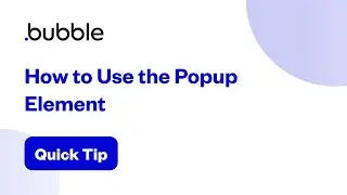 How to Use The Popup Element | Bubble Quick Tip