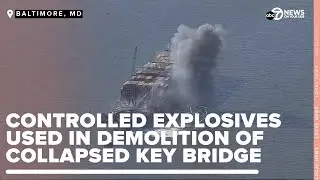 Unified Command uses controlled explosive to remove large section of Key Bridge