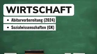 🧠 Thema: Wirtschaft - Sozialwissenschaften Abitur (2024) 🧠 | Übersicht/Lernzettel