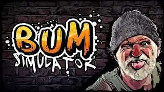 СТАЛ БОМЖОМ В ... ♦ Bum Simulator Прохождение [#1]