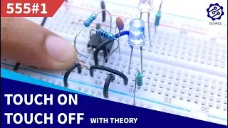 Touch On-Off Sensor Switch Circuit on Breadboard | IC 555 Timer project #1