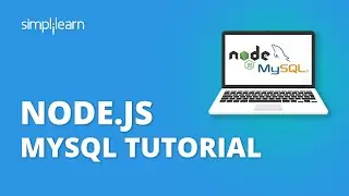 Node.js MySQL Tutorial | How To Connect Node.js With SQL Server | NodeJS Tutorial | Simplilearn