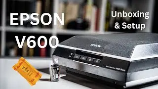 Unboxing & First Scan | Epson V600 | Scanning Film