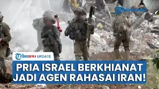 Iran Serang Israel dari Dalam! Pria Zionis Disebut Jadi Agen Teheran, Bertugas Kudeta Militer