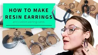 How to make resin earrings! Complete with custom earring cards.