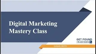 Come join us for our first Digital Marketing Mastery Class on August 8, 2018