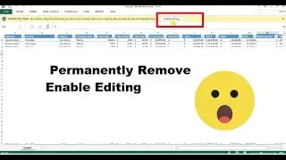 Unlocking the Full Potential of Excel: Permanently Remove Enable Editing
