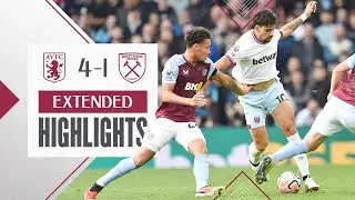 Extended Highlights | Aston Villa 4-1 West Ham | Premier League