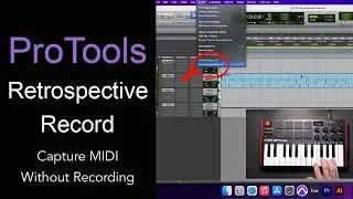 ProTools Retrospective Record | Capture MIDI Without Recording