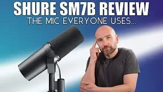 The Shure SM7B - What's So Special? My Review