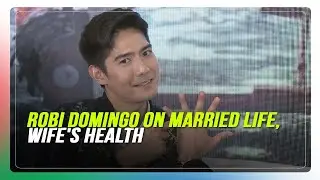 WATCH: Robi Domingo on married life, wife's health | ABS CBN News