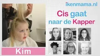 Cis gaat naar de kapper | ikenmama.nl - Kim