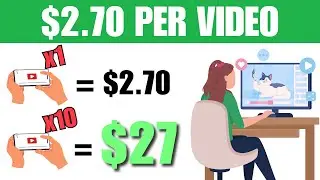 Make $2.70 Per YouTube Video Watched | Make Money Online 2024