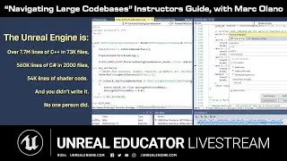 Navigating Large Codebases Instructors Guide with Marc Olano | Unreal Educator Livestream