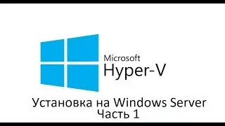 Install Hyper-V Windows Server.