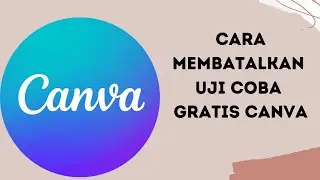 Cara Membatalkan Uji Coba Gratis Canva