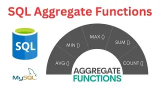 SQL Aggregate Functions - COUNT, SUM, AVG, MIN, MAX | 25 Examples | MySQL Database | MySQL Workbench