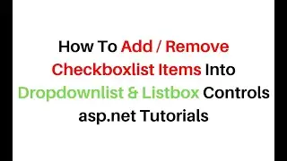 add remove selected checkboxlist items into dropdownlist and listbox asp.net