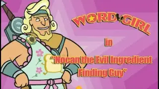 WordGirl Nocan The Evil Ingredient Finding Guy