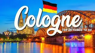 25 BEST Things To Do In Cologne 🇩🇪 Germany