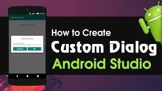 Android Studio Tutorial - How to Create Custom Dialog Box