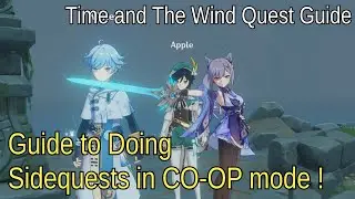 HOW TO: SIDEQUESTS In CO-OP MODE! + Time and the Wind Quest GUIDE [Genshin Impact]