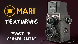 Camera: Pt 3 - Mari -Texturing Tutorial Series