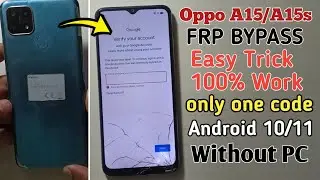 OPPO A15 FRP Bypass || Android 10/11 | OPPO A15/A15s FRP Unlock | Without Pc