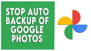 How to Stop Auto Backup of Google Photos || Google Photos Backup