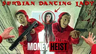 MONEY HEIST vs SERBIAN DANCING LADY 4.0 (Epic Parkour POV Chase by Highnoy)