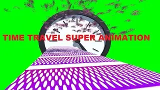 Time Travel Green Screen Super Animation