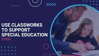 Use Classworks to Support Special Education